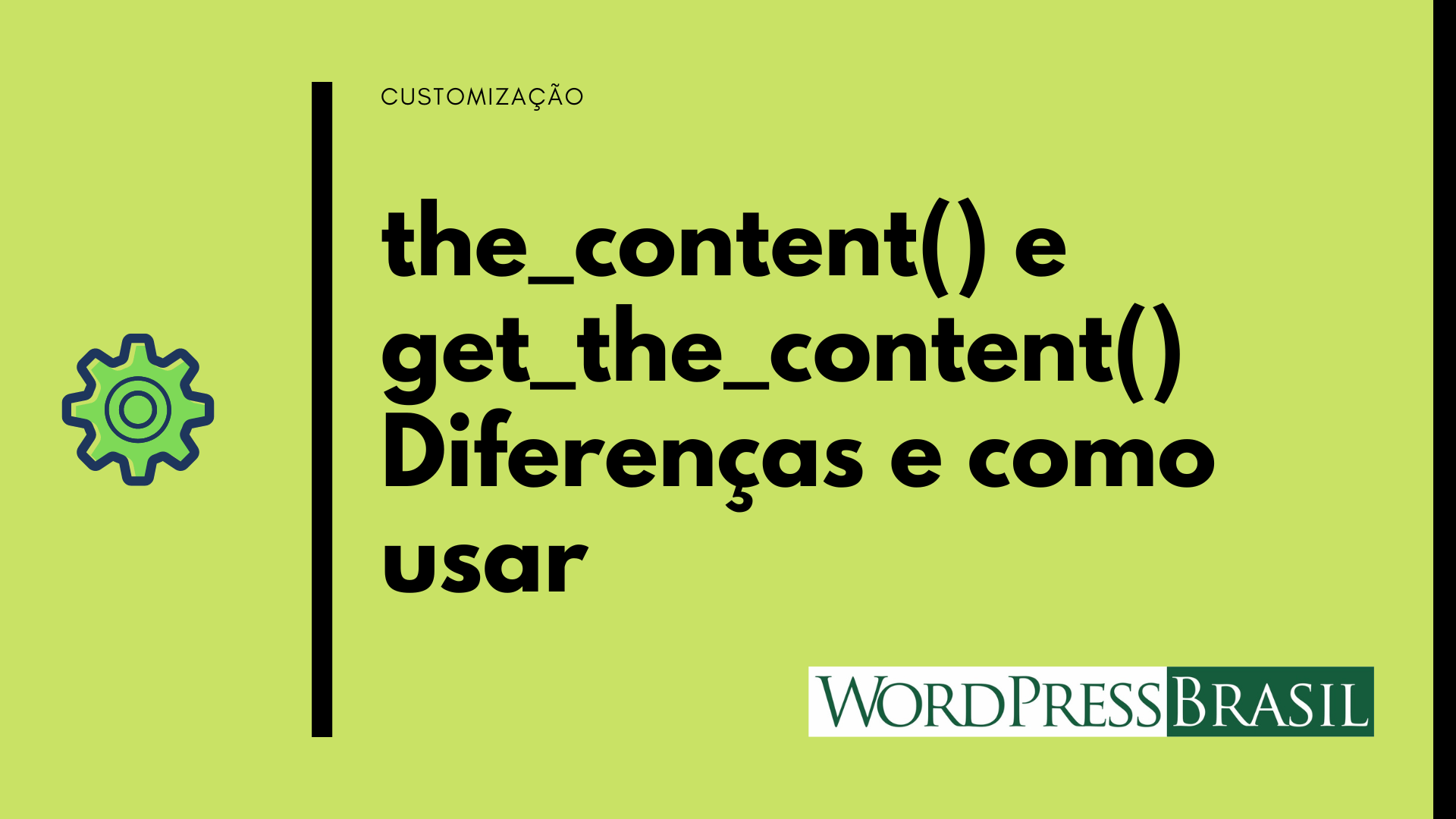 Diferenças do the_content e get_the_content e como usar